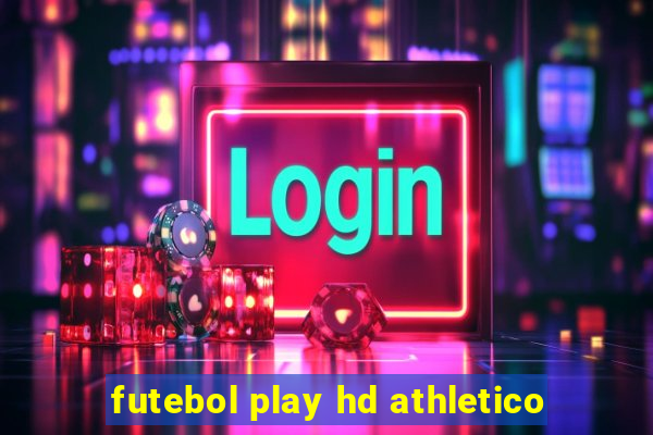 futebol play hd athletico